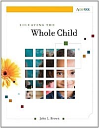 Educating the Whole Child: An ASCD Action Tool (Paperback)