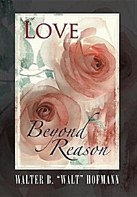Love Beyond Reason (Hardcover)