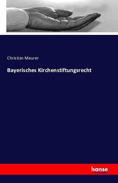 Bayerisches Kirchenstiftungsrecht (Paperback)