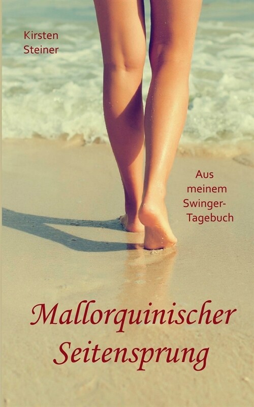 Mallorquinischer Seitensprung: Aus meinem Swinger-Tagebuch (Paperback)