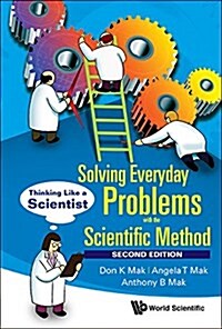 Solving Everyday Problems with the Scientific Method: Thinking Like a Scientist (Second Edition) (Paperback)