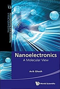 Nanoelectronics: A Molecular View (Paperback)