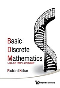 Basic Discrete Mathematics: Logic, Set Theory, and Probability (Paperback)