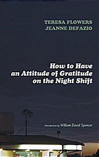 How to Have an Attitude of Gratitude on the Night Shift (Hardcover)