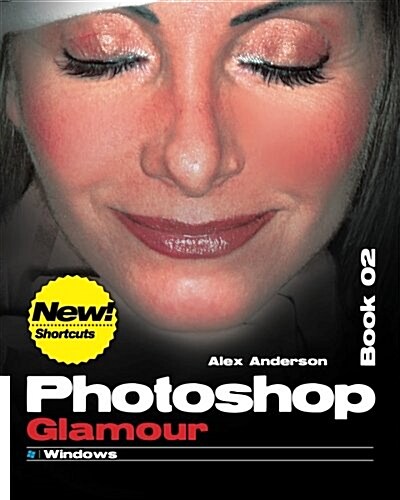 Photoshop Glamour Book 02: Buy This Book, Get a Job ! (Paperback)