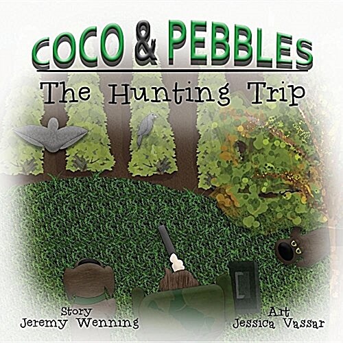 Coco & Pebbles: The Hunting Trip (Paperback)