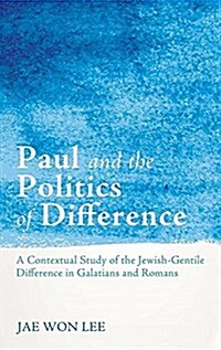 Paul and the Politics of Difference (Hardcover)