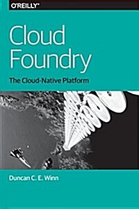 Cloud Foundry: The Cloud-Native Platform (Paperback)