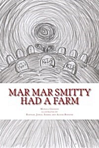 Mar Mar Smitty Had a Farm (Paperback)