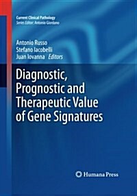 Diagnostic, Prognostic and Therapeutic Value of Gene Signatures (Paperback)