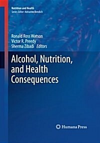 Alcohol, Nutrition, and Health Consequences (Paperback)