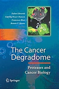 The Cancer Degradome: Proteases and Cancer Biology (Paperback)