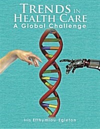 Trends in Health Care: A Global Challenge (Paperback)