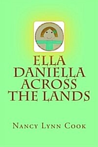 Ella Daniella Across the Lands (Paperback)
