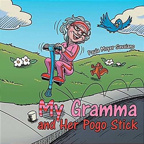 My Gramma and Her Pogo Stick (Paperback)