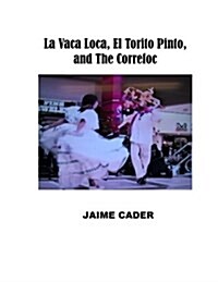 La Vaca Loca, El Torito Pinto, and the Correfoc (Paperback)