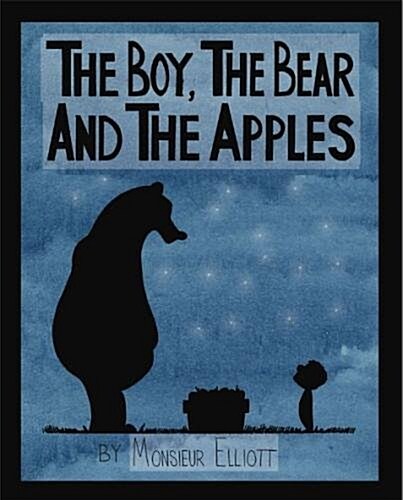 The Boy, the Bear, and the Apples (Paperback)