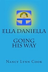 Ella Daniella Going His Way (Paperback)