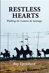 Restless Hearts: Walking the Camino de Santiago (Paperback)