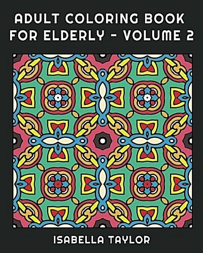 Adult Coloring Book for Elderly - Volume 2 (Paperback)