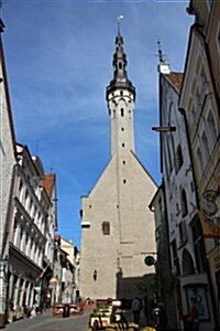 A Narrow Street and Tall Church in Estonia: Blank 150 Page Lined Journal for Your Thoughts, Ideas, and Inspiration (Paperback)