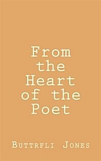 From the Heart of the Poet (Paperback)