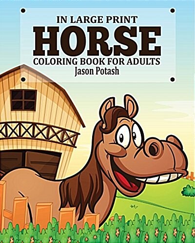 Horse Coloring Book for Adults ( in Large Print) (Paperback)