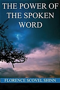 The Power of the Spoken Word (Paperback)