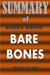 Summary of Bare Bones: A Synopsis of Bobby Bones Book Im Not Lonely If Youre Reading This Book (Paperback)