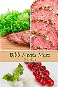 Bibb Meats Mozz (Paperback)