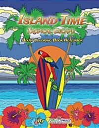 Island Time Adult Coloring Notebook (Paperback)
