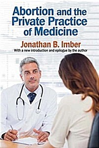 Abortion and the Private Practice of Medicine (Paperback)
