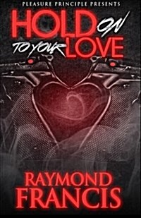 Hold on to Your Love (Paperback)