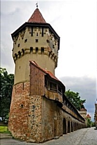 Defense Tower and Wall in Sibiu Romania Journal: 150 Page Lined Notebook/Diary (Paperback)