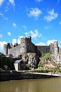 Pembroke Castle Pembrokeshire on River Cleddau Wales UK Journal: 150 Page Lined Notebook/Diary (Paperback)