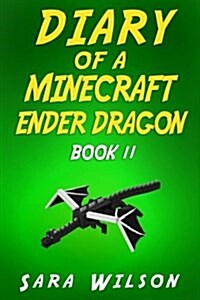 Minecraft: Diary of an Ender Dragon (Paperback)