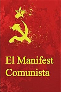 El Manifest Comunista: The Communist Manifesto (Catalan Edition) (Paperback)