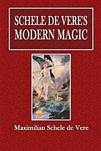 Schele de Veres Modern Magic (Paperback)