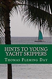 Hints to Young Yacht Skippers (Paperback)