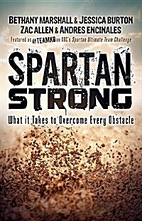 Spartan Strong: What It Takes to Overcome Every Obstacle (Paperback)