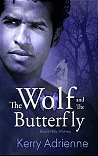 The Wolf and the Butterfly: Black Hills Wolves #19 (Paperback)