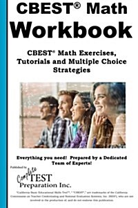 CBEST(R) Math Workbook CBEST(R) Math Exercises, Tutorials and Multiple Choice Strategies (Paperback)