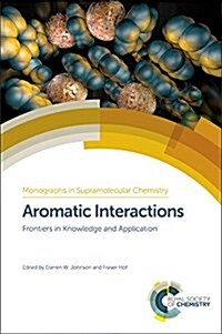 Aromatic Interactions : Frontiers in Knowledge and Application (Hardcover)