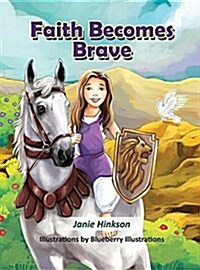 Faith Becomes Brave (Hardcover)