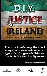 D.I.Y. Justice in Ireland - Prosecuting by Common Informer (Paperback)