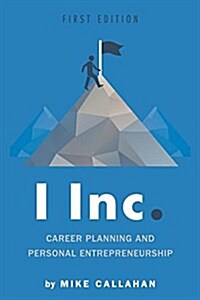 I Inc.: Career Planning and Personal Entrepreneurship (Paperback)