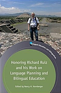 Honoring Richard Ruiz and His Work on Language Planning and Bilingual Education (Paperback)