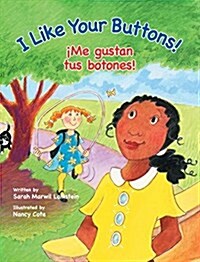 I Like Your Buttons! / 좲e gustan tus botones! (Hardcover)
