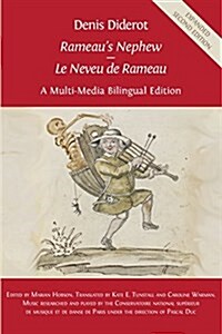 Denis Diderot Rameaus Nephew - le Neveu de Rameau: A Multi-Media Bilingual Edition (Paperback, 2)