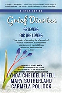 Grief Diaries: Grieving for the Living (Paperback)